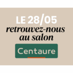 Venez nous retrouver au Salon Centaure !