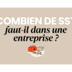 Combien de SST faut-il dans une entreprise ?